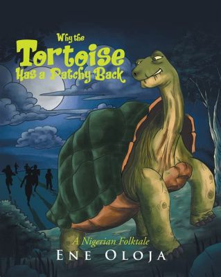  How the Tortoise Won the Race -  A Nigerian Folktale Explores Themes of Cleverness and Perseverance