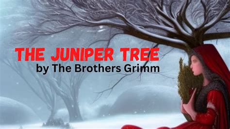  The Juniper Tree: A Grim Tale of Jealousy, Murder, and Unexpected Rebirth!